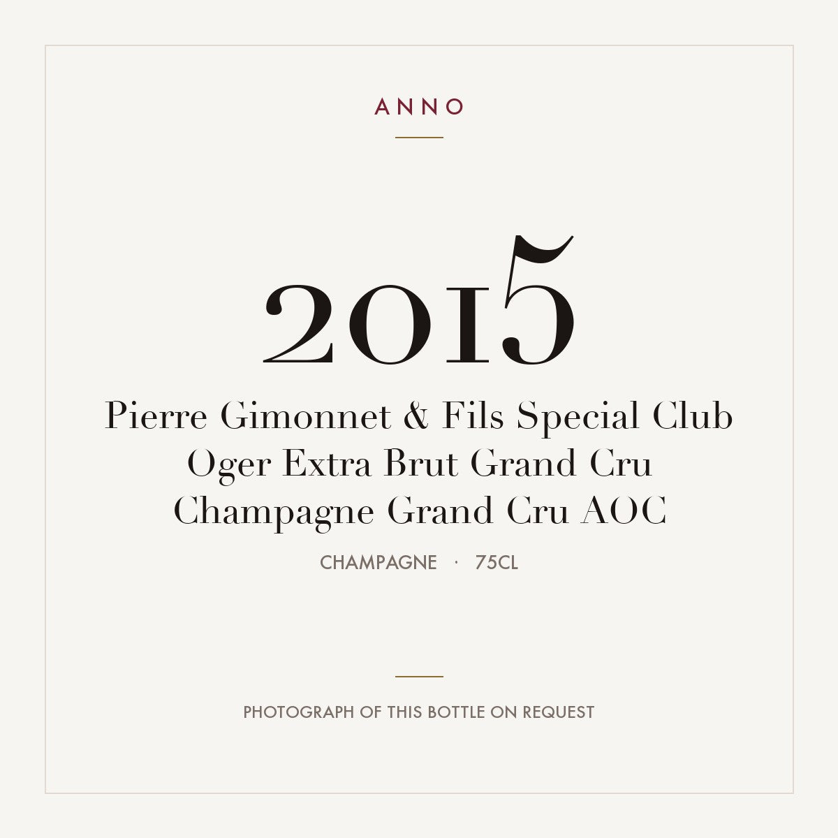 Pierre Gimonnet & Fils Special Club Oger Extra Brut Grand Cru Champagne Grand Cru 2015 AOC 0,75l, Champagne — cartão de colheita ANNO; fotografia da garrafa real disponível a pedido