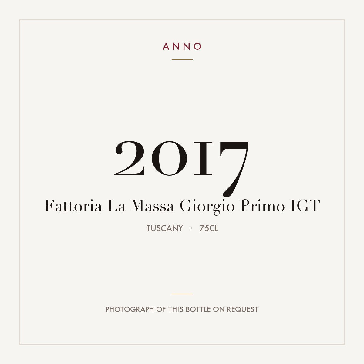 Fattoria La Massa Giorgio Primo 2017 IGT 0,75l from Tuscany — ANNO vintage card; photograph of the actual bottle available on request