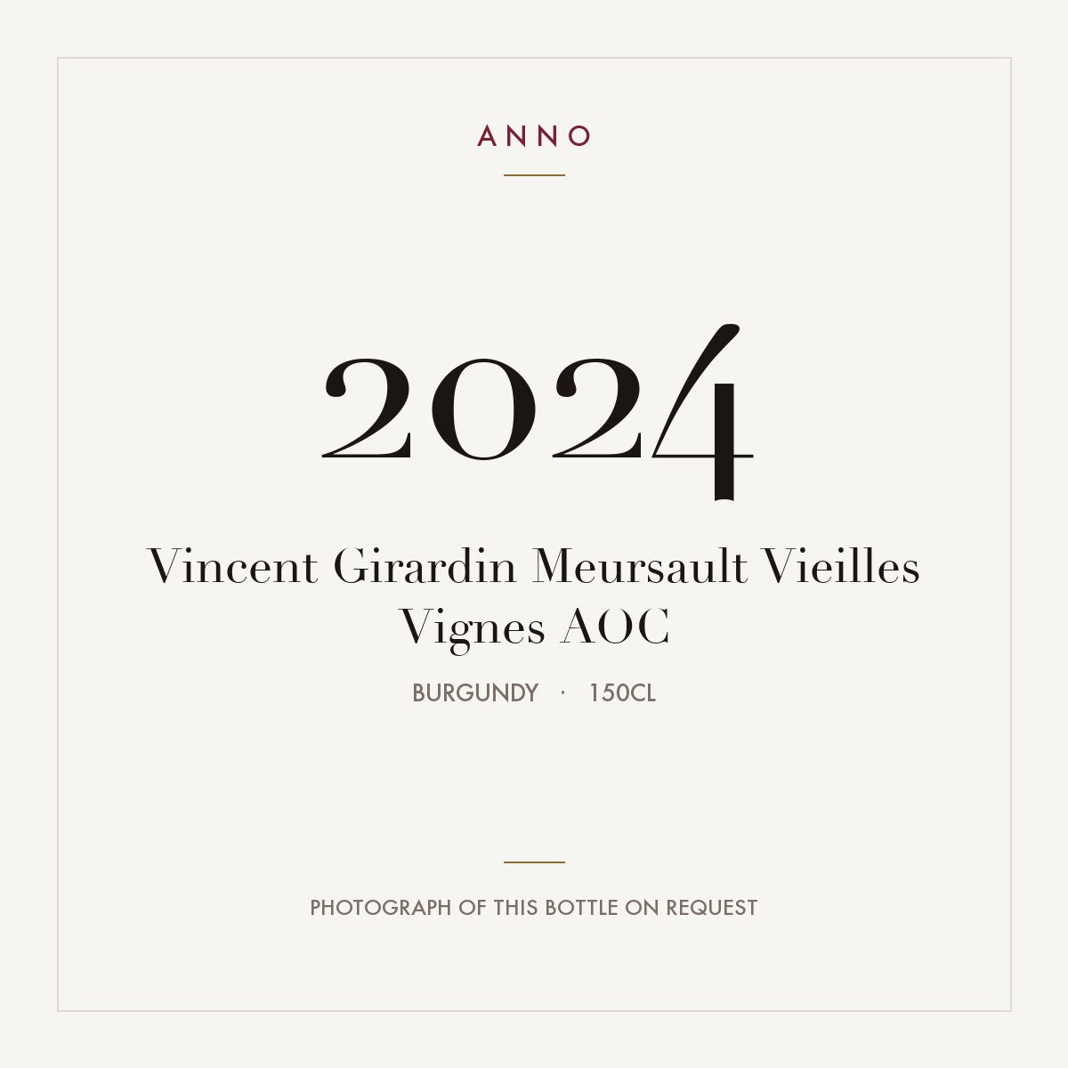 Vincent Girardin Meursault Vieilles Vignes 2024 AOC 1,5l, Bourgogne — ANNO-jaargangkaart; foto van de echte fles op aanvraag