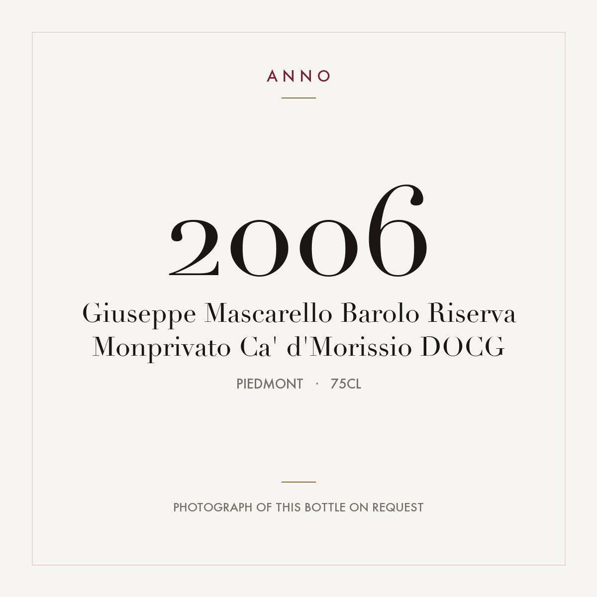 Giuseppe Mascarello Barolo Riserva Monprivato Ca' d'Morissio 2006 DOCG 0,75l, Piemonte — cartão de colheita ANNO; fotografia da garrafa real disponível a pedido