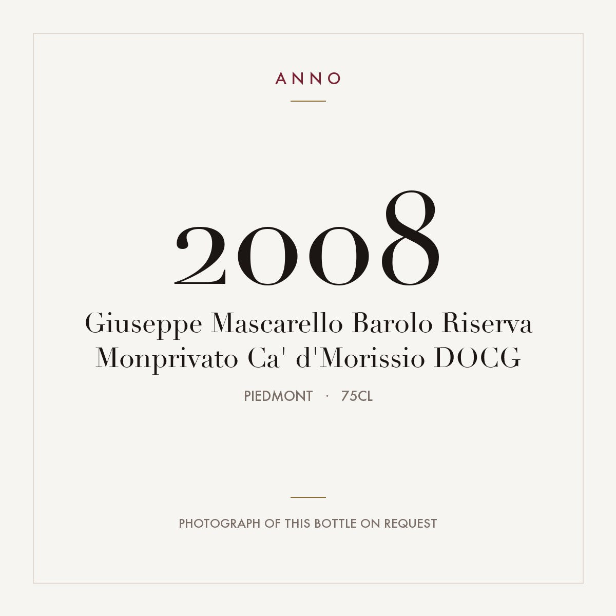 Giuseppe Mascarello Barolo Riserva Monprivato Ca' d'Morissio 2008 DOCG 0,75l, 皮耶蒙特 — ANNO 年份卡；實際酒瓶照片可應要求提供