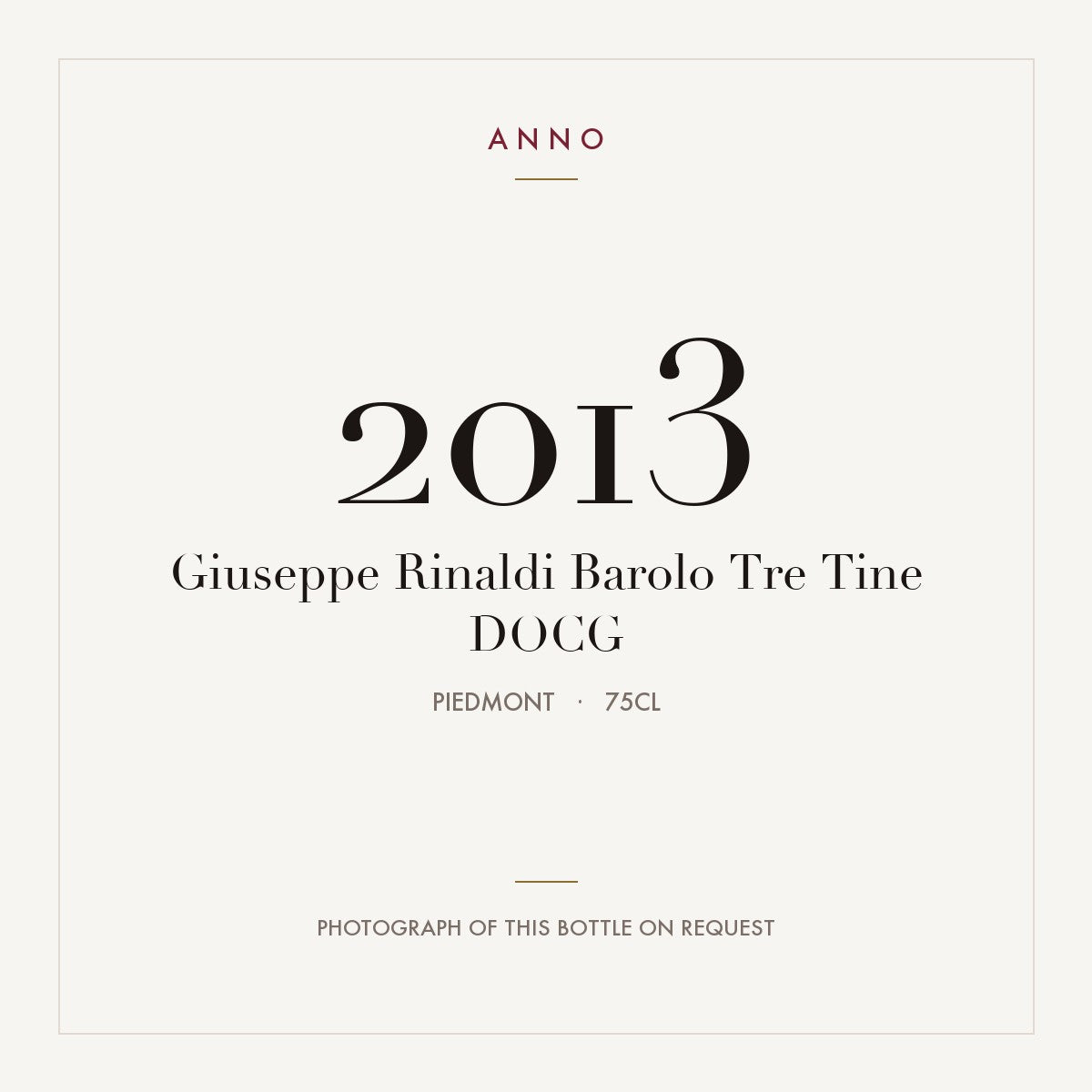 Giuseppe Rinaldi Barolo Tre Tine 2013 DOCG 0,75l, Piemonte — ANNO-årgangskort; foto af den faktiske flaske på forespørgsel
