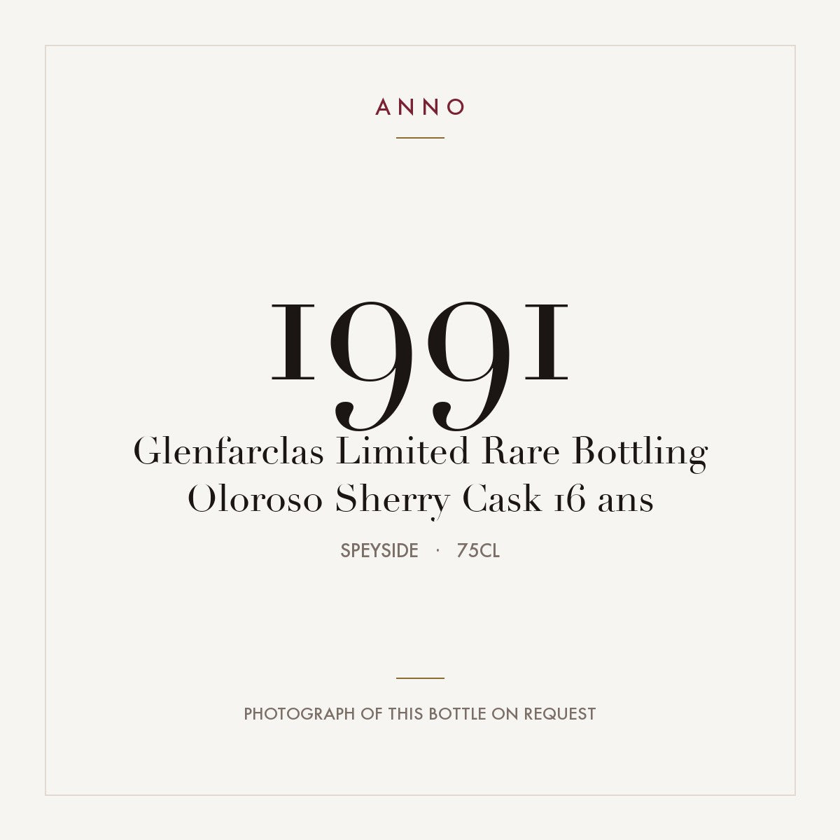 Glenfarclas Limited Rare Bottling Oloroso Sherry Cask 16 ans 1991 0,75l from Speyside — ANNO vintage card; photograph of the actual bottle available on request