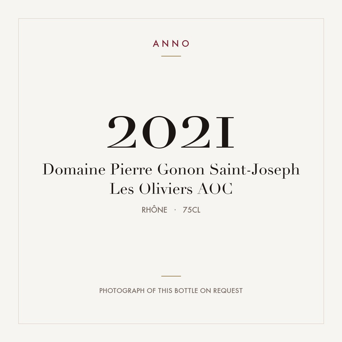 Domaine Pierre Gonon Saint-Joseph Les Oliviers 2021 AOC 0,75l, 隆河 — ANNO 年份卡；實際酒瓶照片可應要求提供