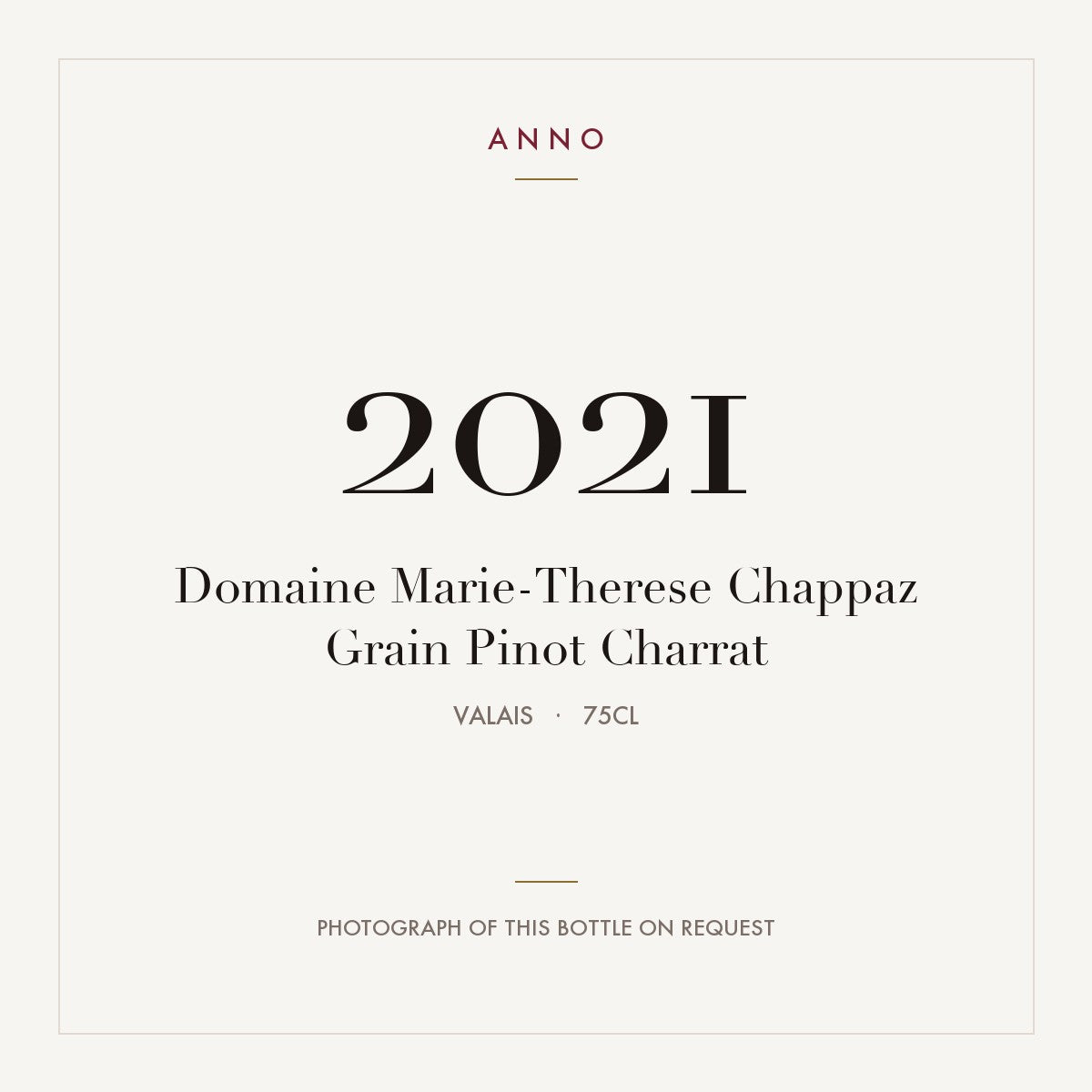 Domaine Marie-Therese Chappaz Grain Pinot Charrat 2021 0,75l from Valais — ANNO vintage card; photograph of the actual bottle available on request