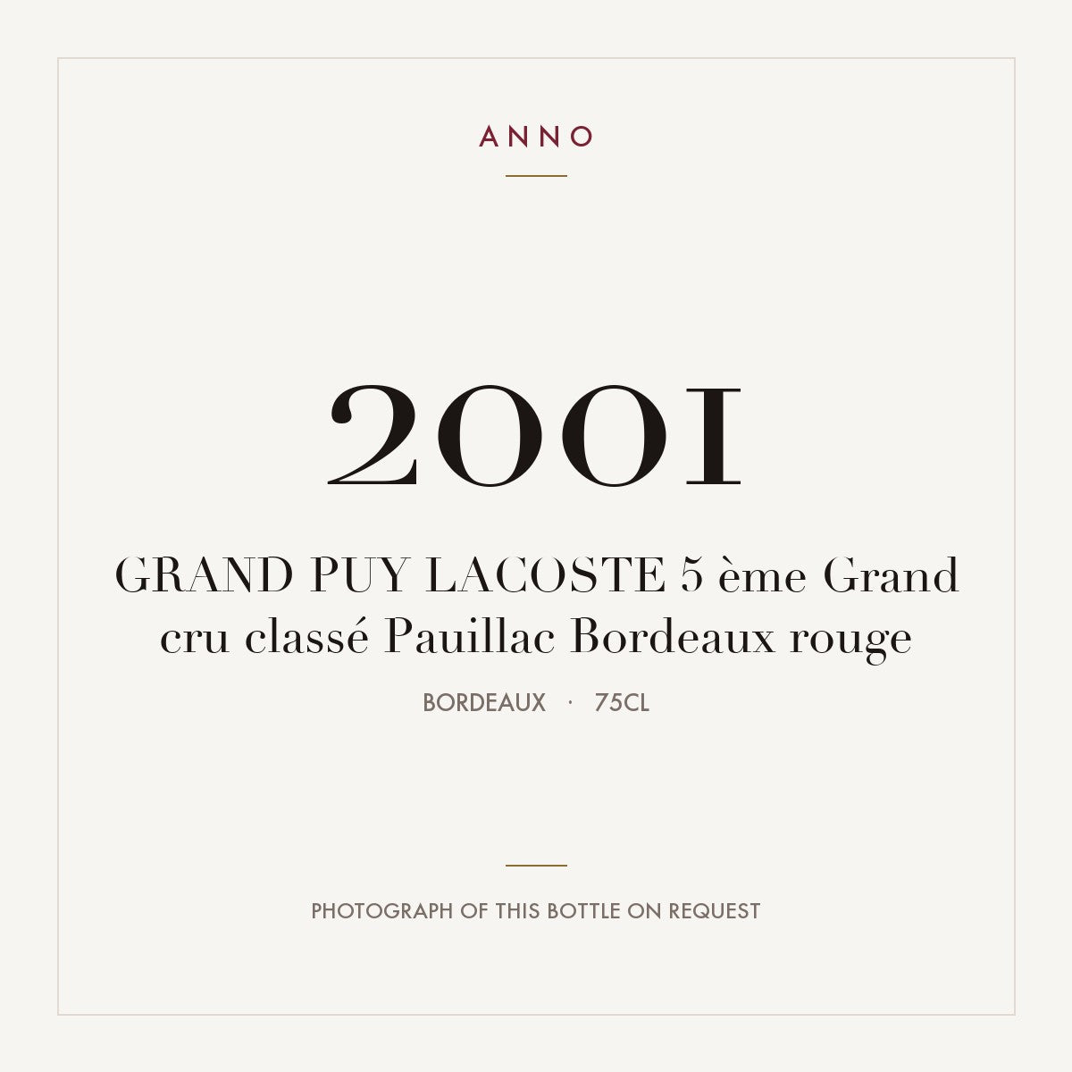 Chateau Grand-Puy-Lacoste Pauillac 2001 AOC 0,75l — ANNO vintage card; photograph of the actual bottle available on request