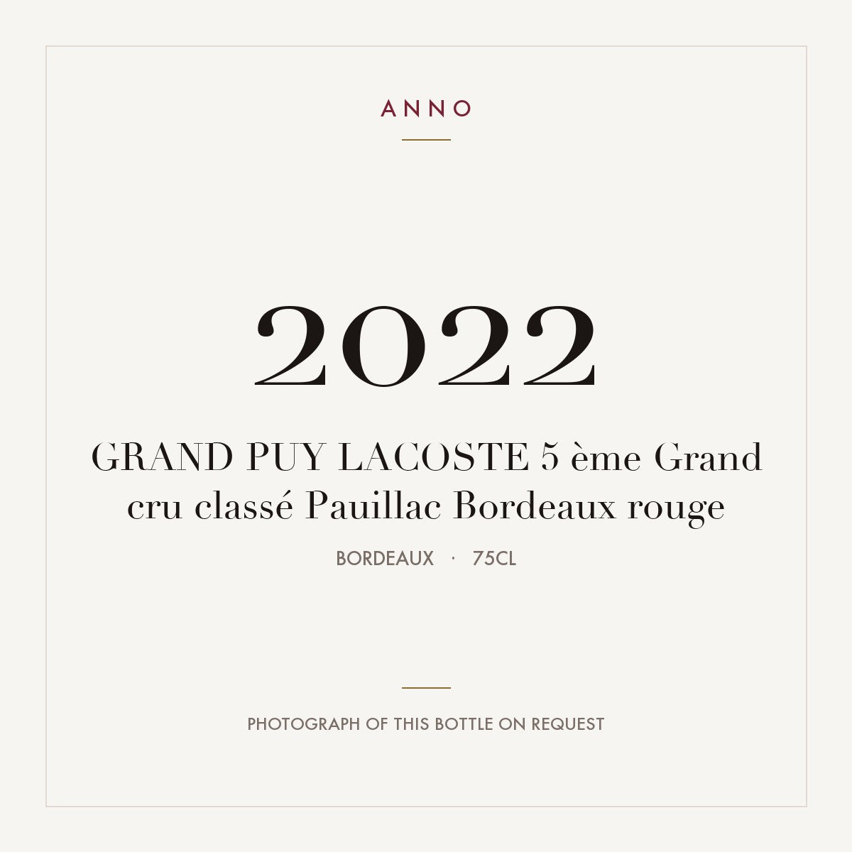 Chateau Grand-Puy-Lacoste Pauillac 2022 AOC 0,75l — ANNO vintage card; photograph of the actual bottle available on request