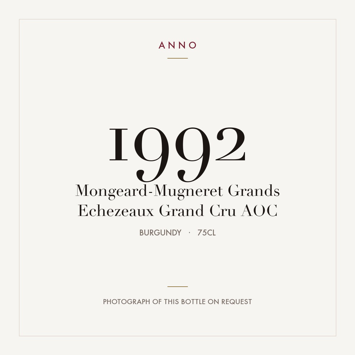 Mongeard-Mugneret Grands Echezeaux Grand Cru 1992 AOC 0,75l from Burgundy — ANNO vintage card; photograph of the actual bottle available on request
