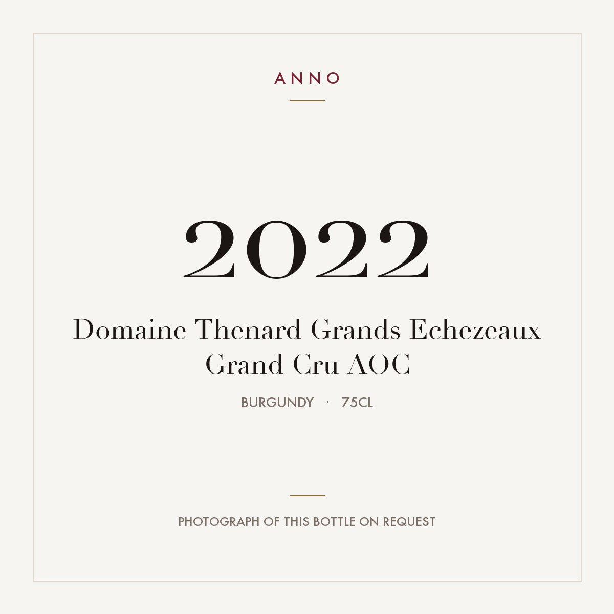 Domaine Thenard Grands Echezeaux Grand Cru 2022 AOC 0,75l from Burgundy — ANNO vintage card; photograph of the actual bottle available on request