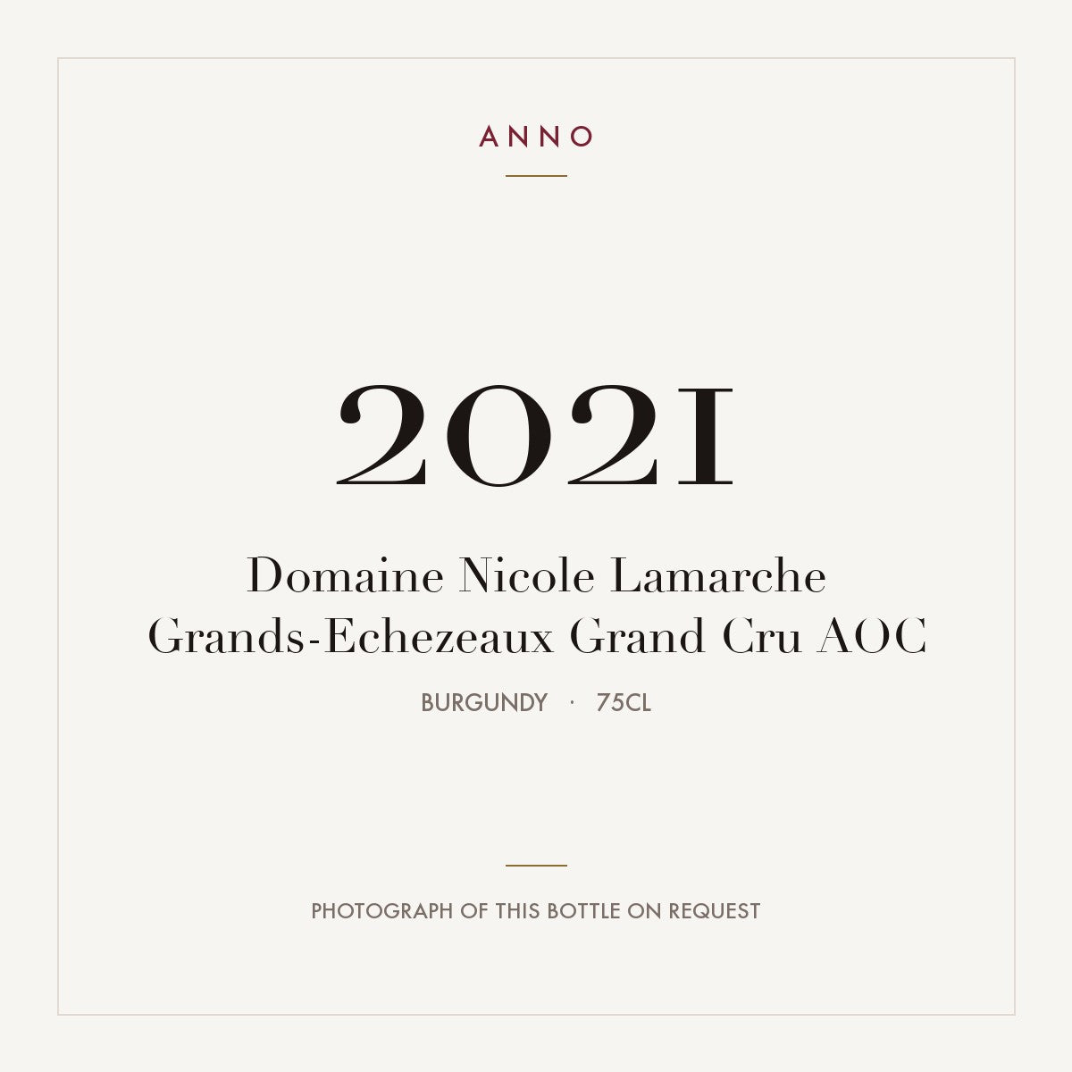 Domaine Nicole Lamarche Grands-Echezeaux Grand Cru 2021 AOC 0,75l from Burgundy — ANNO vintage card; photograph of the actual bottle available on request