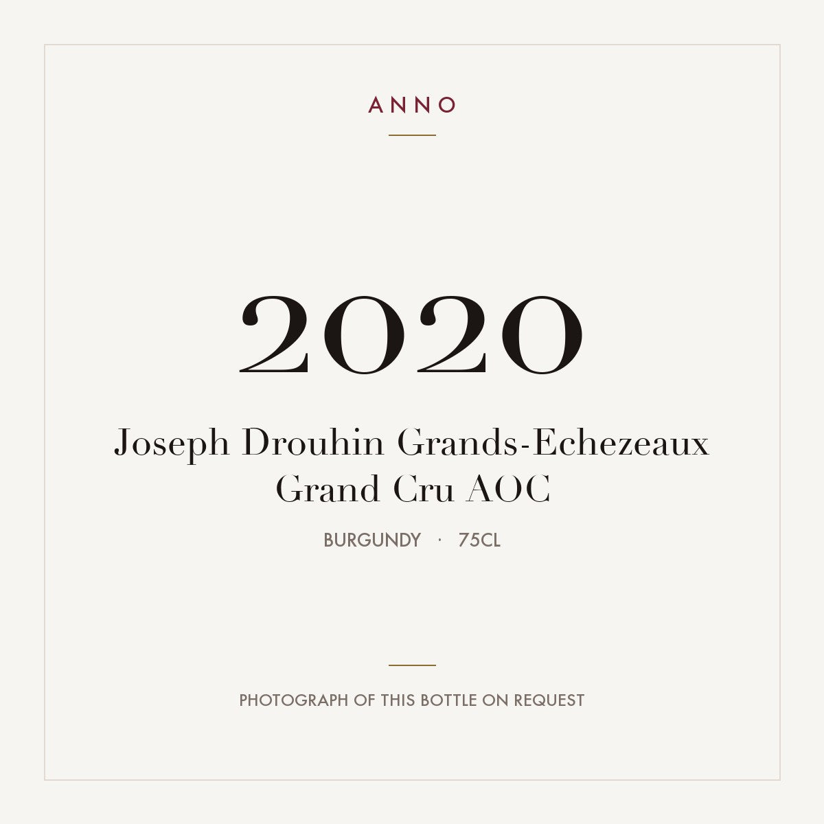 Joseph Drouhin Grands-Echezeaux Grand Cru 2020 AOC 0,75l from Burgundy — ANNO vintage card; photograph of the actual bottle available on request