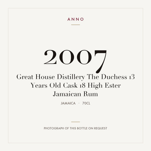 Great House Distillery The Duchess 13 Years Old Cask 18 High Ester Jamaican Rum 2007 0,7l from Jamaica — ANNO vintage card; photograph of the actual bottle available on request