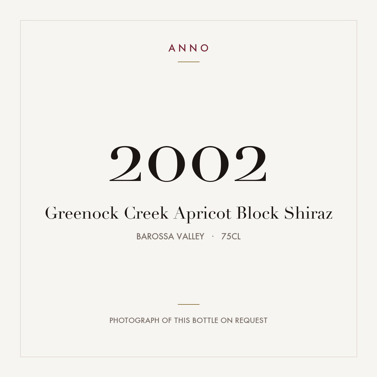 Greenock Creek Apricot Block Shiraz 2002 0,75l from Barossa Valley — ANNO vintage card; photograph of the actual bottle available on request