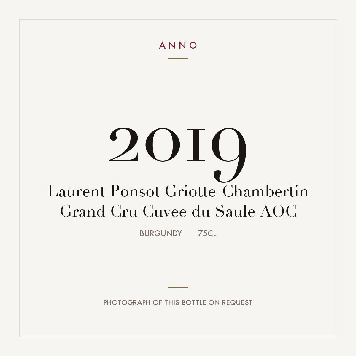 Laurent Ponsot Griotte-Chambertin Grand Cru Cuvee du Saule 2019 AOC 0,75l from Burgundy — ANNO vintage card; photograph of the actual bottle available on request