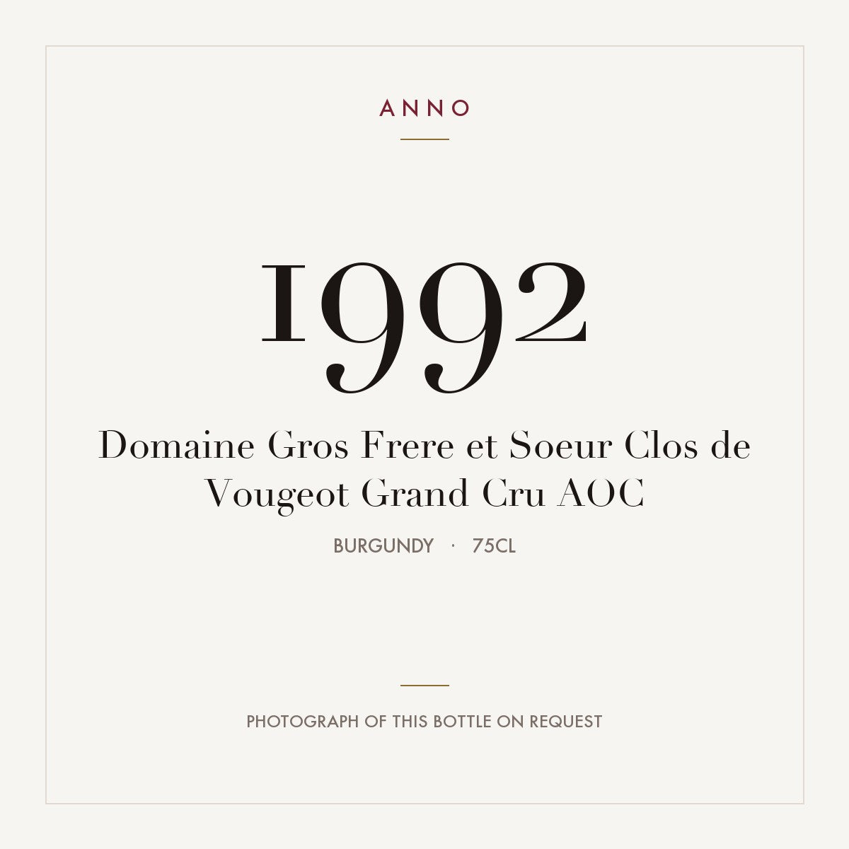 Domaine Gros Frere et Soeur Clos de Vougeot Grand Cru 1992 AOC 0,75l, 勃根地 — ANNO 年份卡；實際酒瓶照片可應要求提供