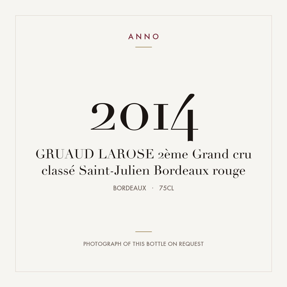 Chateau Gruaud Larose Saint-Julien 2014 AOC 0,75l — ANNO vintage card; photograph of the actual bottle available on request