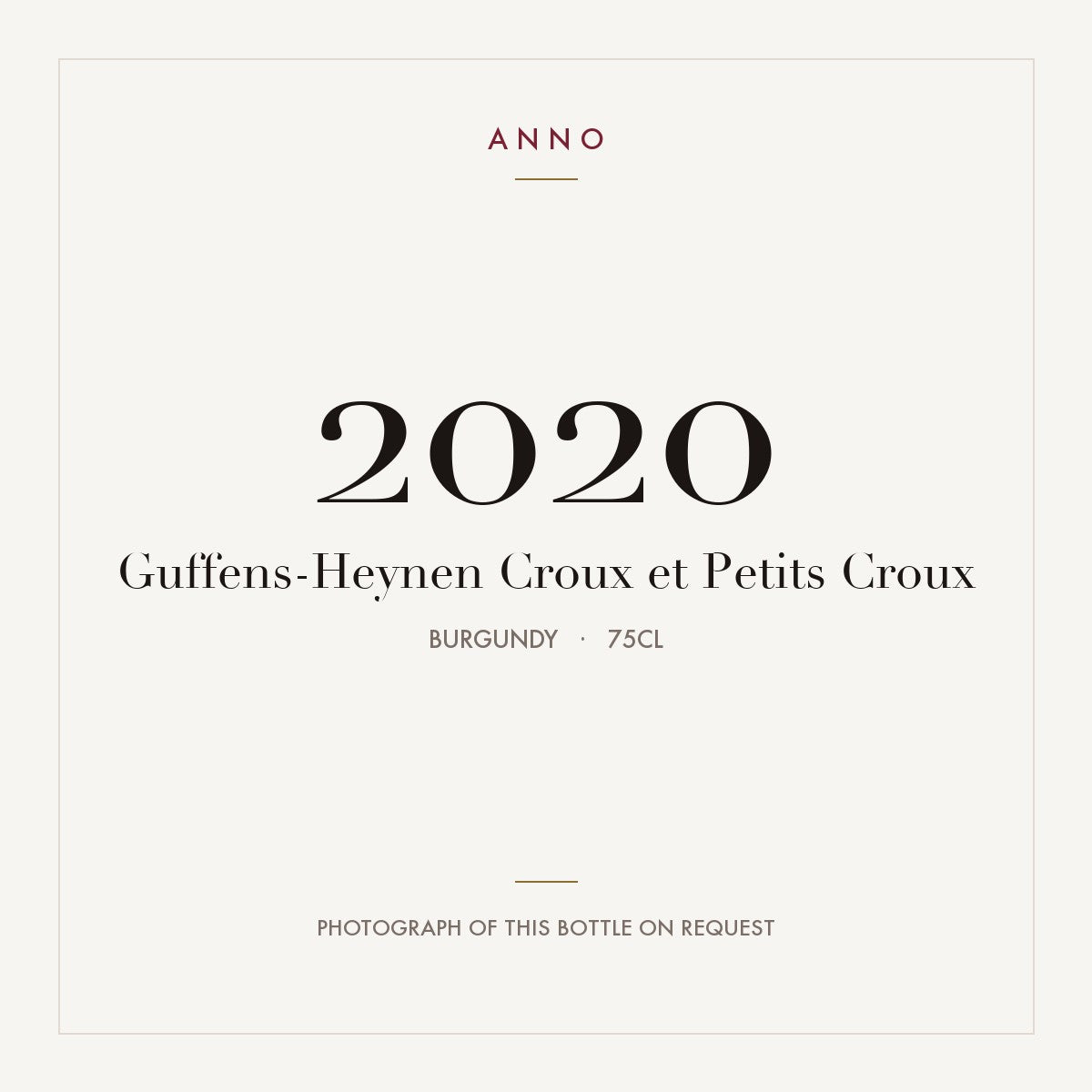 Guffens-Heynen Croux et Petits Croux 2020 0,75l, Borgoña — tarjeta de añada ANNO; foto de la botella real disponible bajo petición