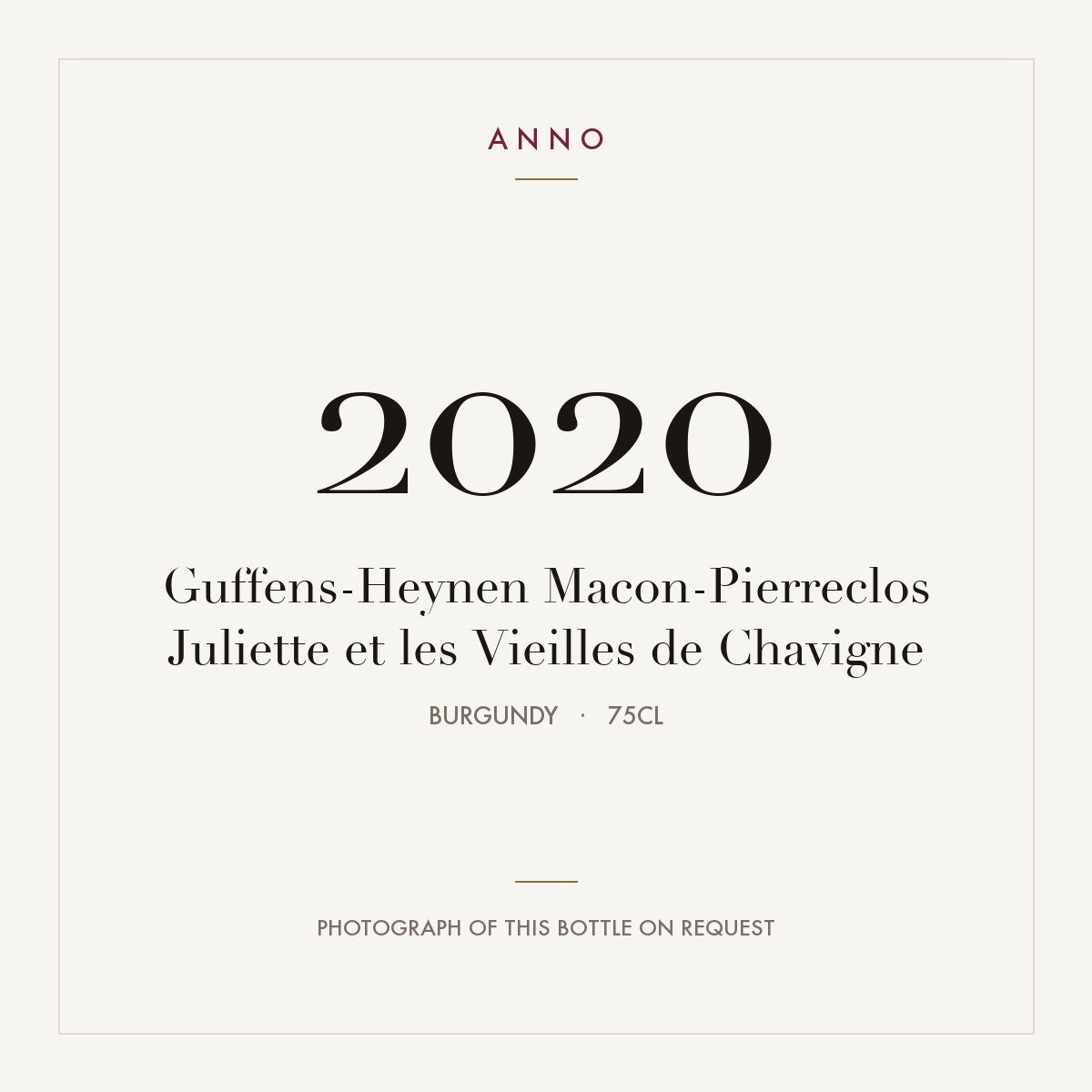 Guffens-Heynen Macon-Pierreclos Juliette et les Vieilles de Chavigne 2020 0,75l from Burgundy — ANNO vintage card; photograph of the actual bottle available on request