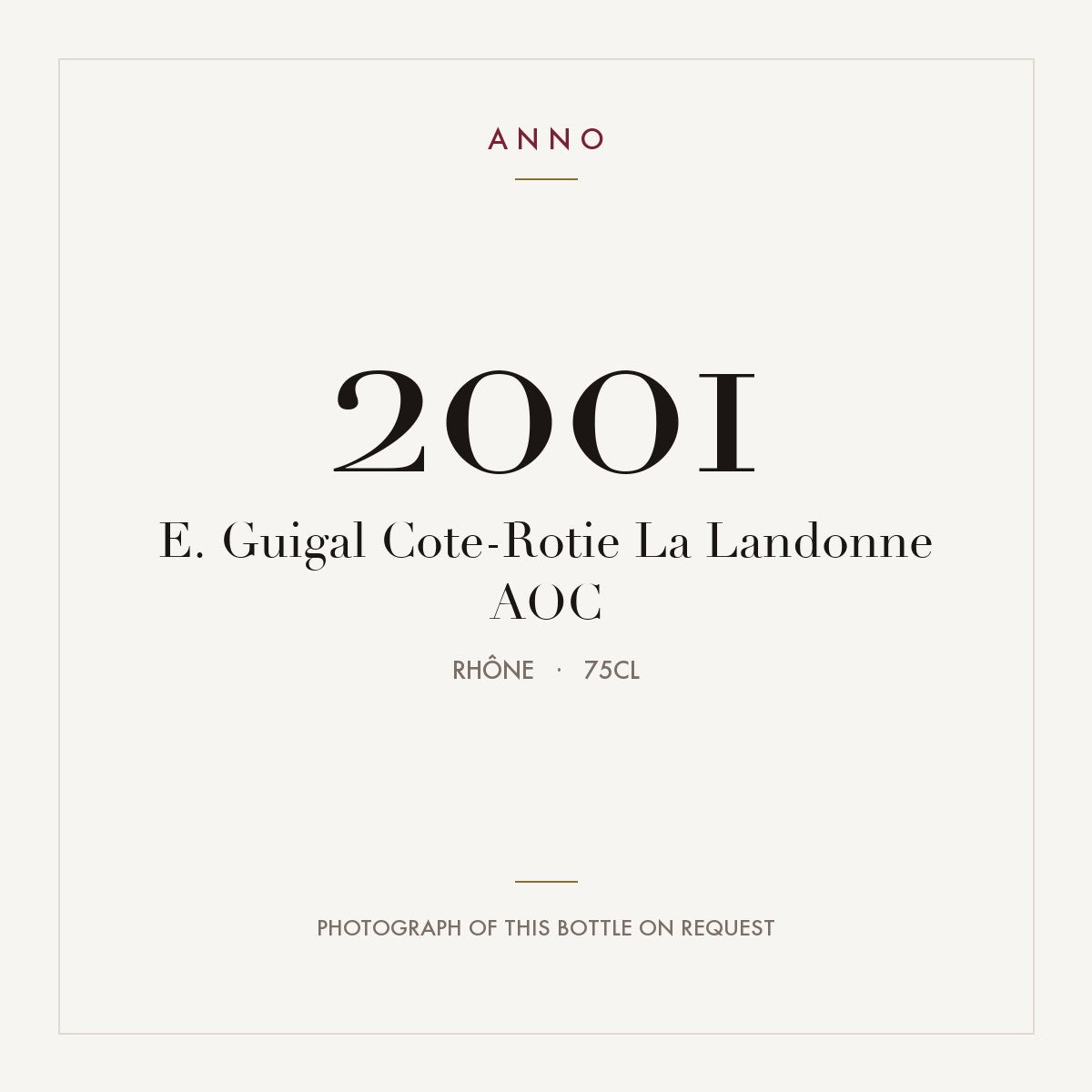 E. Guigal Cote-Rotie La Landonne 2001 AOC 0,75l, Ródano — cartão de colheita ANNO; fotografia da garrafa real disponível a pedido