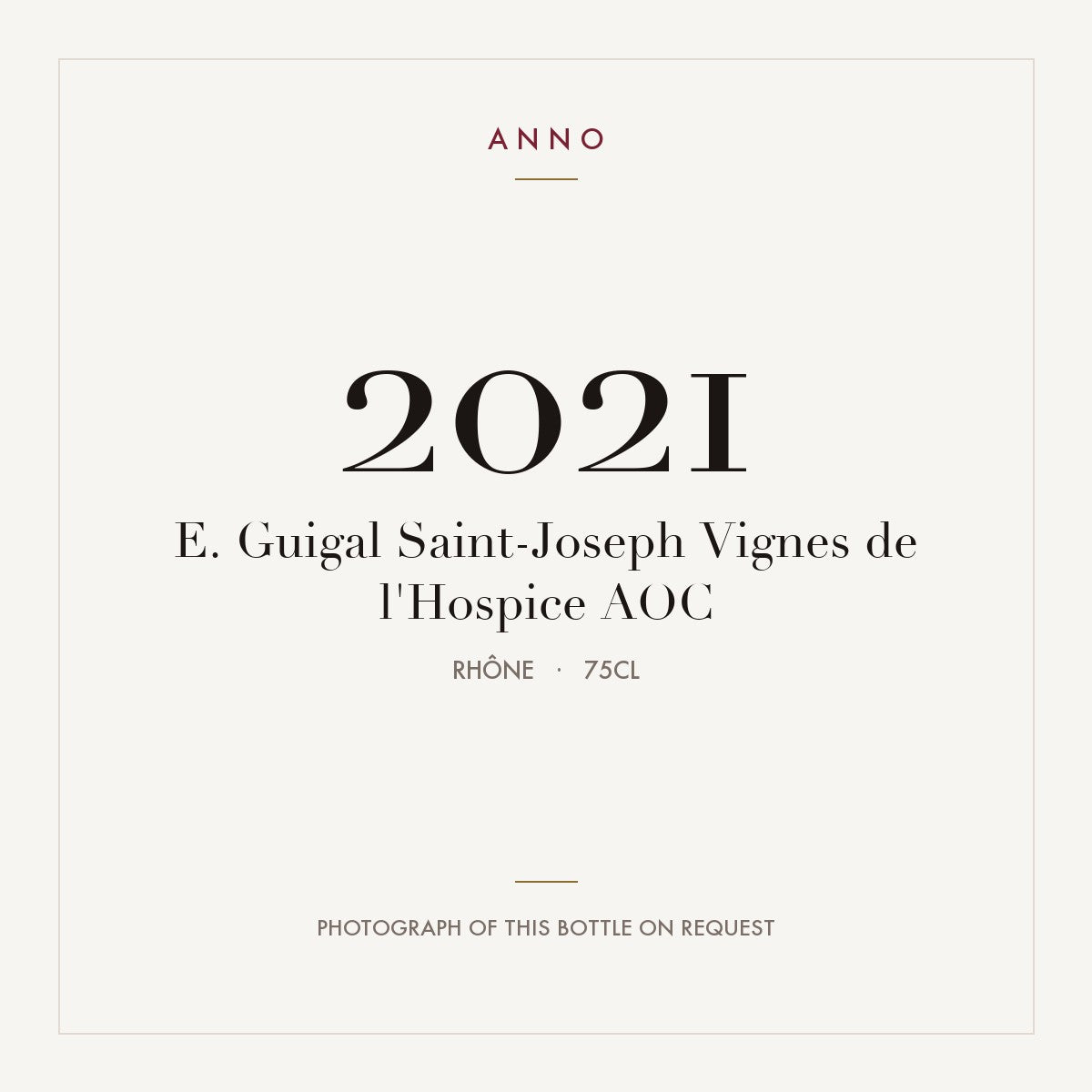 E. Guigal Saint-Joseph Vignes de l'Hospice 2021 AOC 0,75l, Rhône — ANNO-årgangskort; foto af den faktiske flaske på forespørgsel