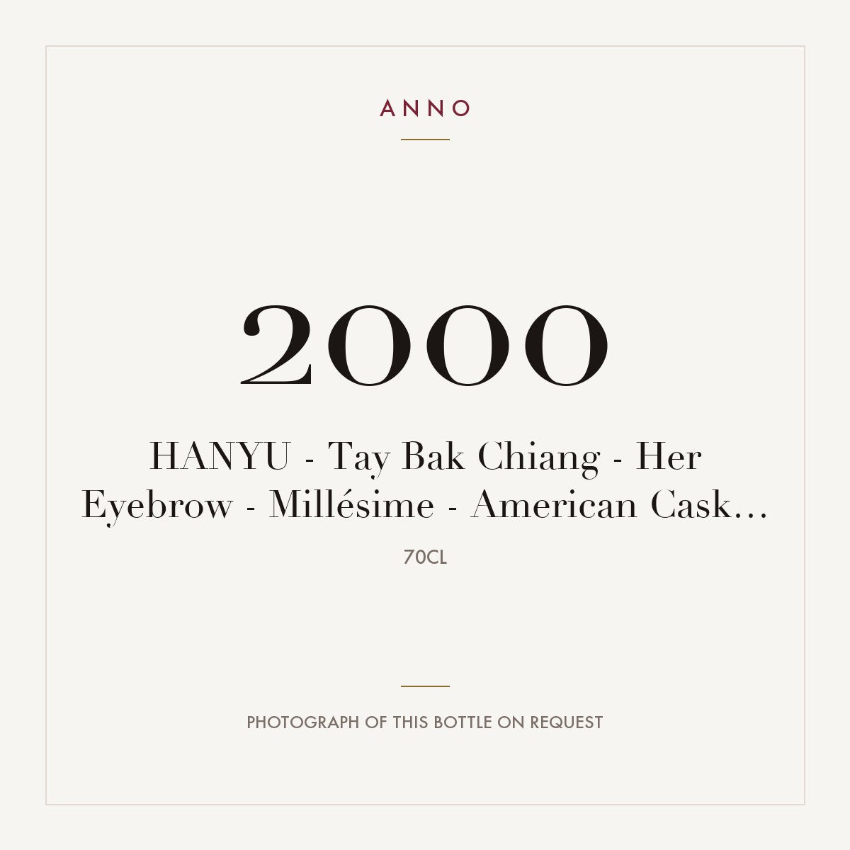 Hanyu Tay Bak Chiang Her Eyebrow American Cask Number 957 2000 0,7l — ANNO vintage card; photograph of the actual bottle available on request