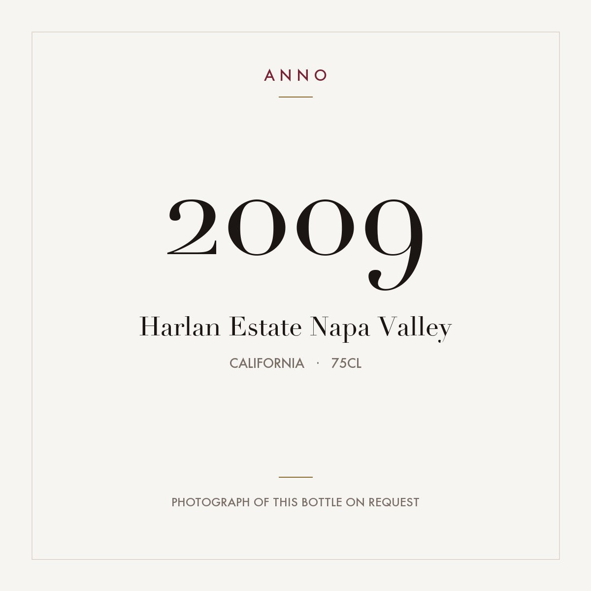 Harlan Estate Napa Valley 2009 0,75l, Californie — carte millésime ANNO ; photo de la bouteille réelle disponible sur demande