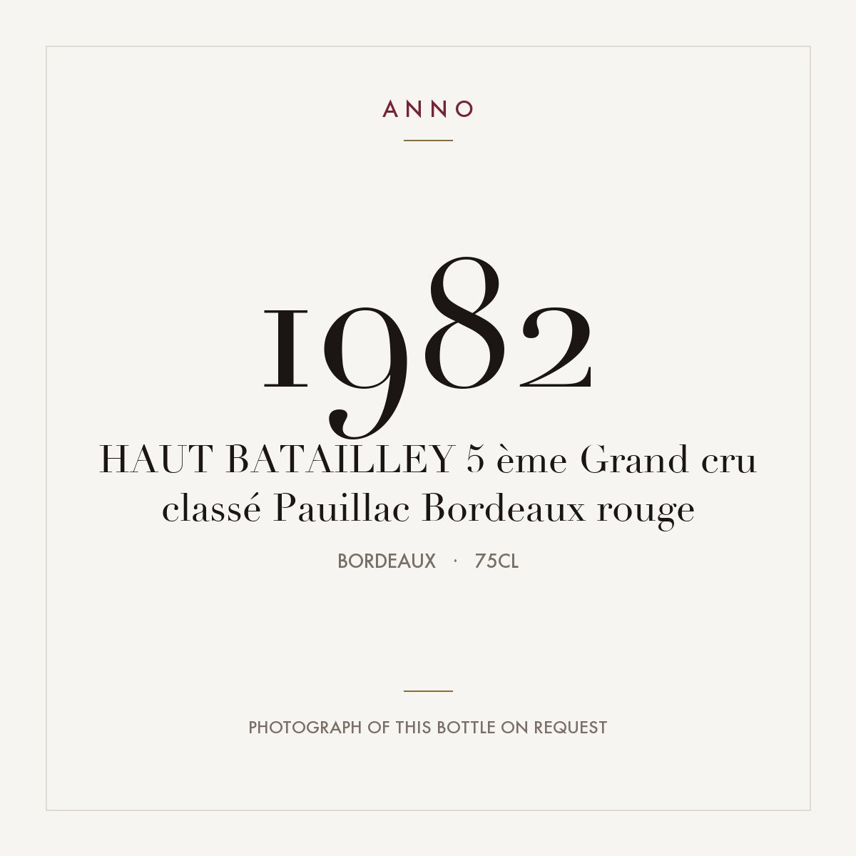 Chateau Haut-Batailley Pauillac 1982 AOC 0,75l — ANNO vintage card; photograph of the actual bottle available on request