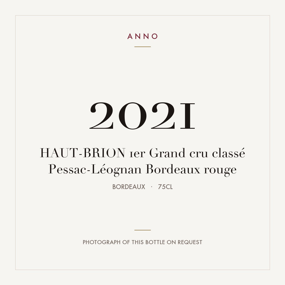 Chateau Haut-Brion Pessac-Leognan 2021 AOC 0,75l — ANNO vintage card; photograph of the actual bottle available on request