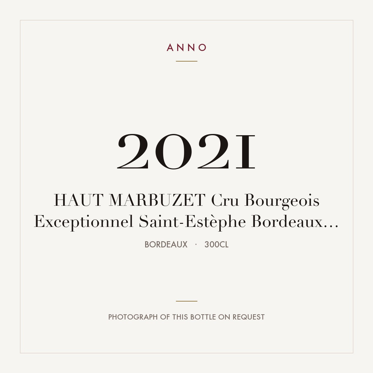 Chateau Haut-Marbuzet Saint-Estephe 2021 AOC 3l — ANNO vintage card; photograph of the actual bottle available on request