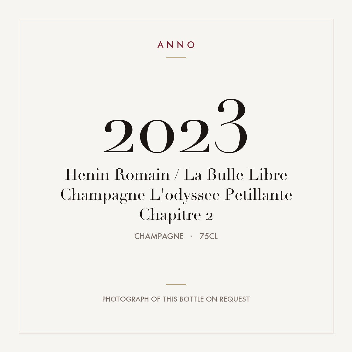 Henin Romain / La Bulle Libre Champagne L'odyssee Petillante Chapitre 2 2023 0,75l, Шампань — карточка урожая ANNO; фото настоящей бутылки по запросу