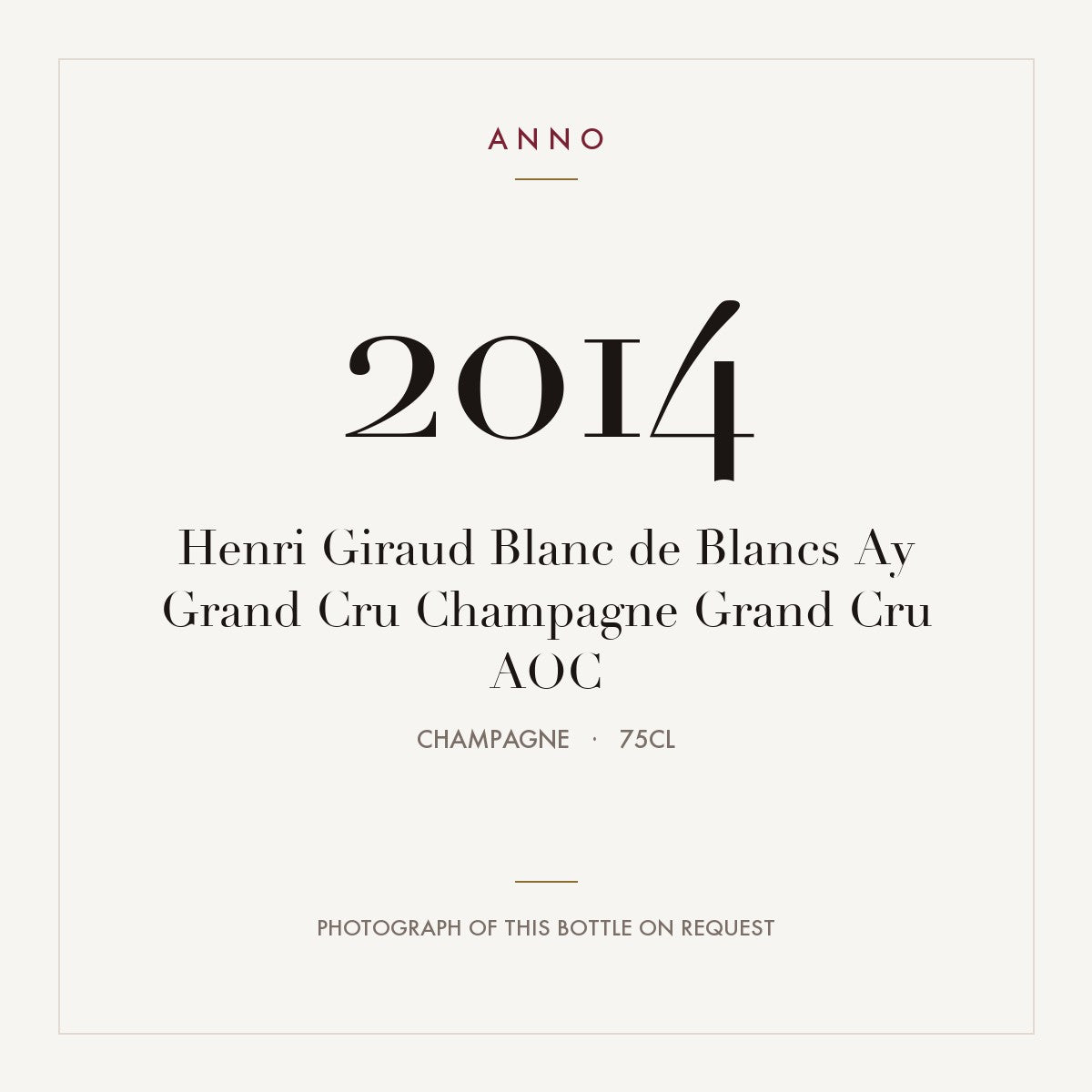 Henri Giraud Blanc de Blancs Ay Grand Cru Champagne Grand Cru 2014 AOC 0,75l, Champagne — carte millésime ANNO ; photo de la bouteille réelle disponible sur demande