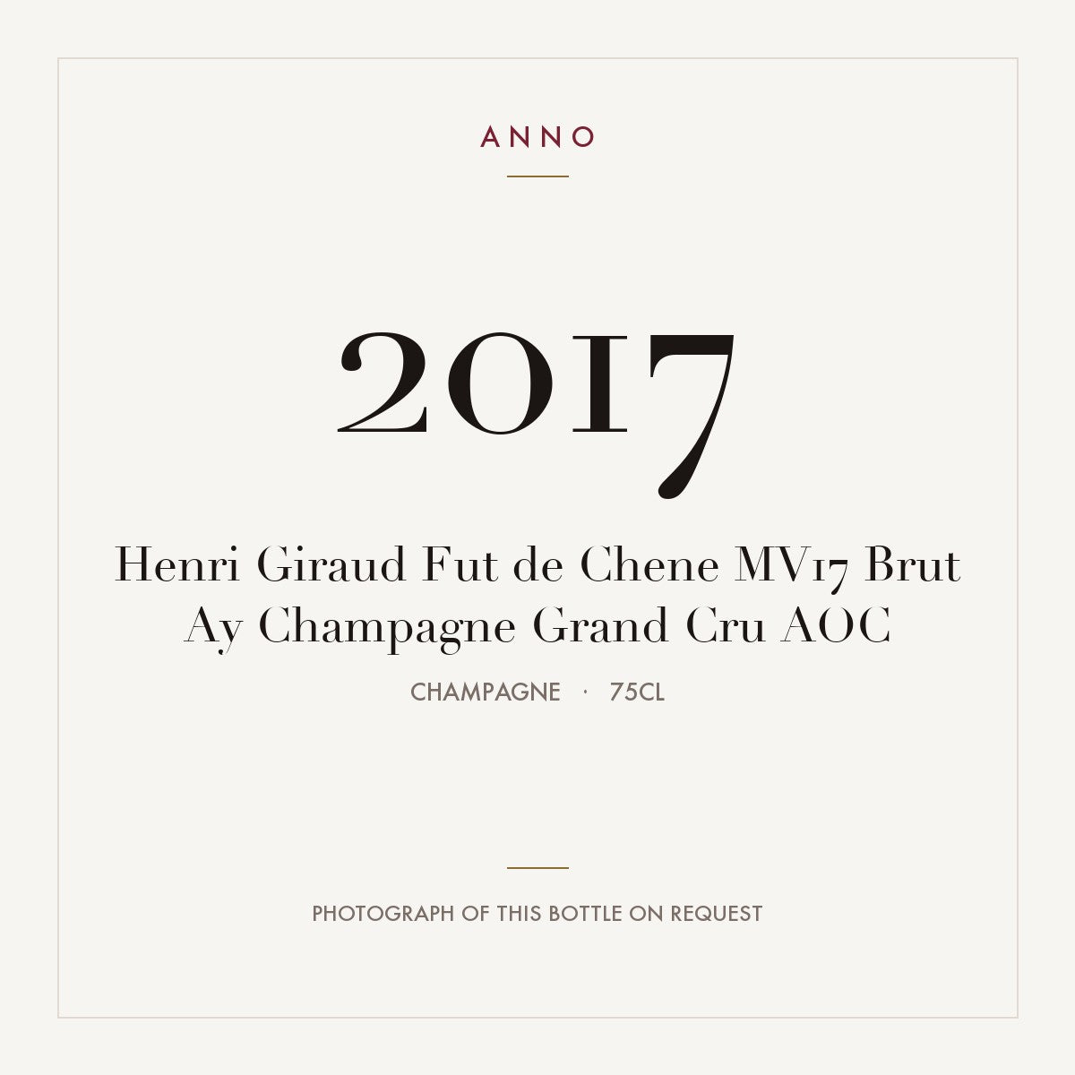 Henri Giraud Fut de Chene MV17 Brut Ay Champagne Grand Cru 2017 AOC 0,75l, 香檳區 — ANNO 年份卡；實際酒瓶照片可應要求提供