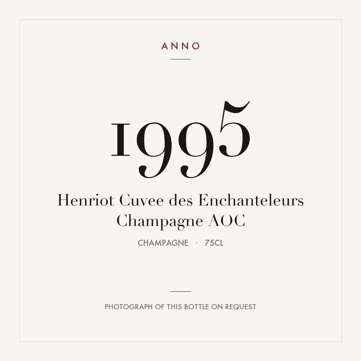 Henriot Cuvee des Enchanteleurs Champagne 1995 AOC 0,75l, Champagne — ANNO-jaargangkaart; foto van de echte fles op aanvraag