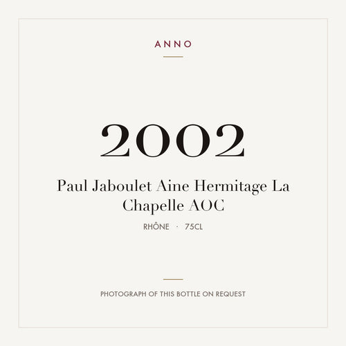 Paul Jaboulet Aine Hermitage La Chapelle 2002 AOC 0,75l from Rhône — ANNO vintage card; photograph of the actual bottle available on request
