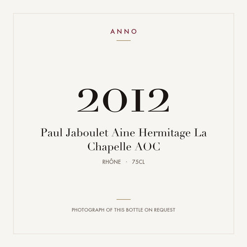 Paul Jaboulet Aine Hermitage La Chapelle 2012 AOC 0,75l from Rhône — ANNO vintage card; photograph of the actual bottle available on request
