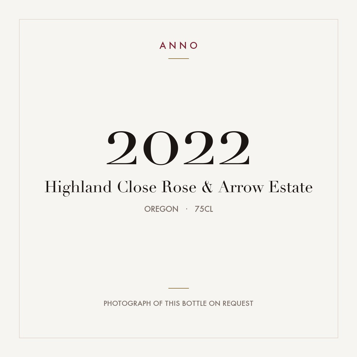 Highland Close Rose & Arrow Estate 2022 0,75l, Oregon — cartão de colheita ANNO; fotografia da garrafa real disponível a pedido
