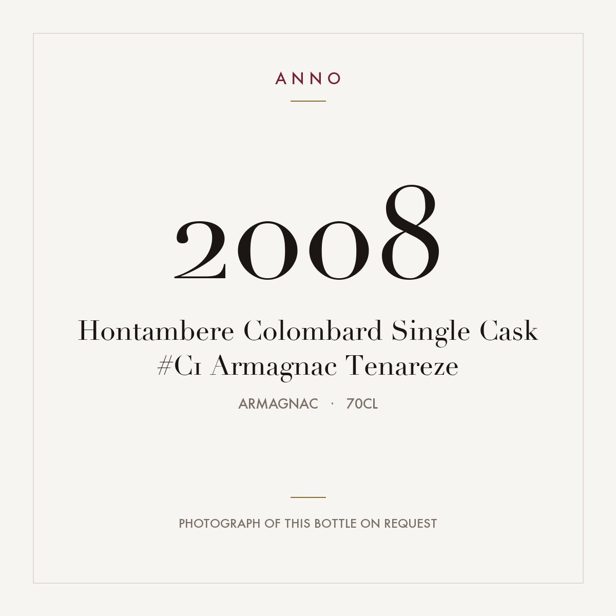 Hontambere Colombard Single Cask #C1 Armagnac Tenareze 2008 0,7l from Armagnac — ANNO vintage card; photograph of the actual bottle available on request