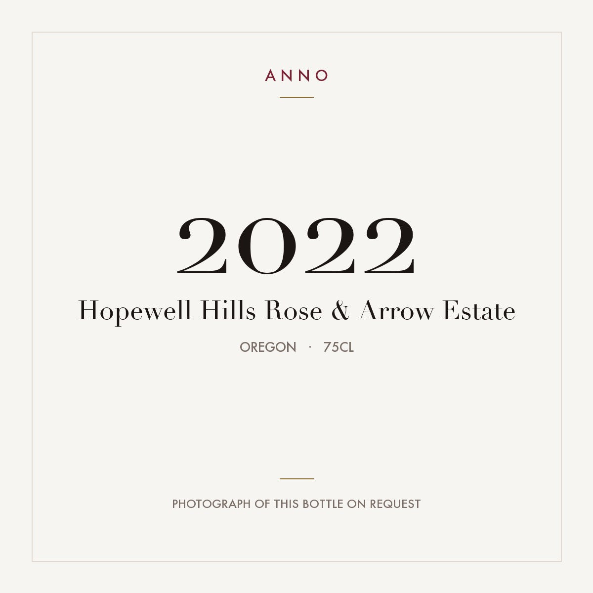 Hopewell Hills Rose & Arrow Estate 2022 0,75l from Oregon — ANNO vintage card; photograph of the actual bottle available on request