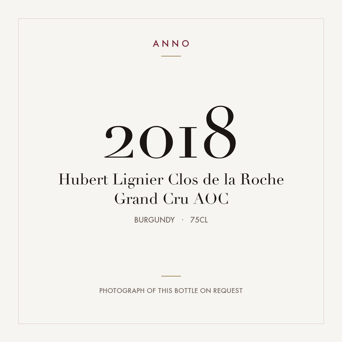 Hubert Lignier Clos de la Roche Grand Cru 2018 AOC 0,75l, Burgund — ANNO-Jahrgangskarte; Foto der tatsächlichen Flasche auf Anfrage