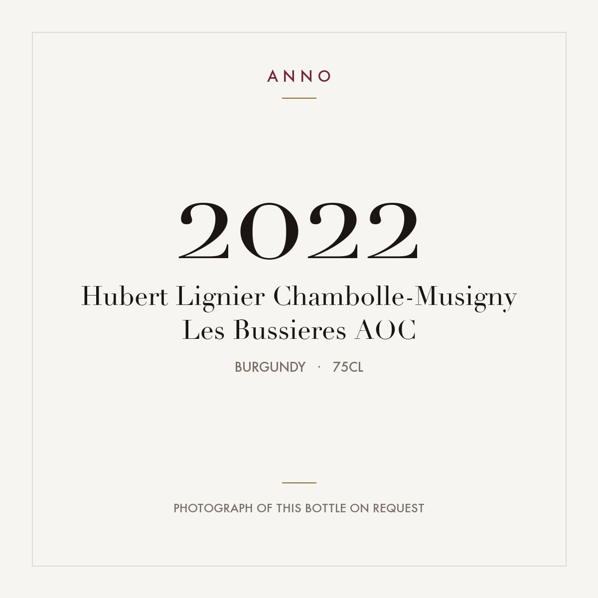 Hubert Lignier Chambolle-Musigny Les Bussieres 2022 AOC 0,75l, Borgonha — cartão de colheita ANNO; fotografia da garrafa real disponível a pedido
