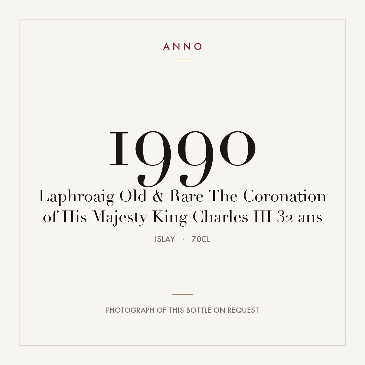 Laphroaig Old & Rare The Coronation of His Majesty King Charles III 32 ans 1990 0,7l from Islay — ANNO vintage card; photograph of the actual bottle available on request