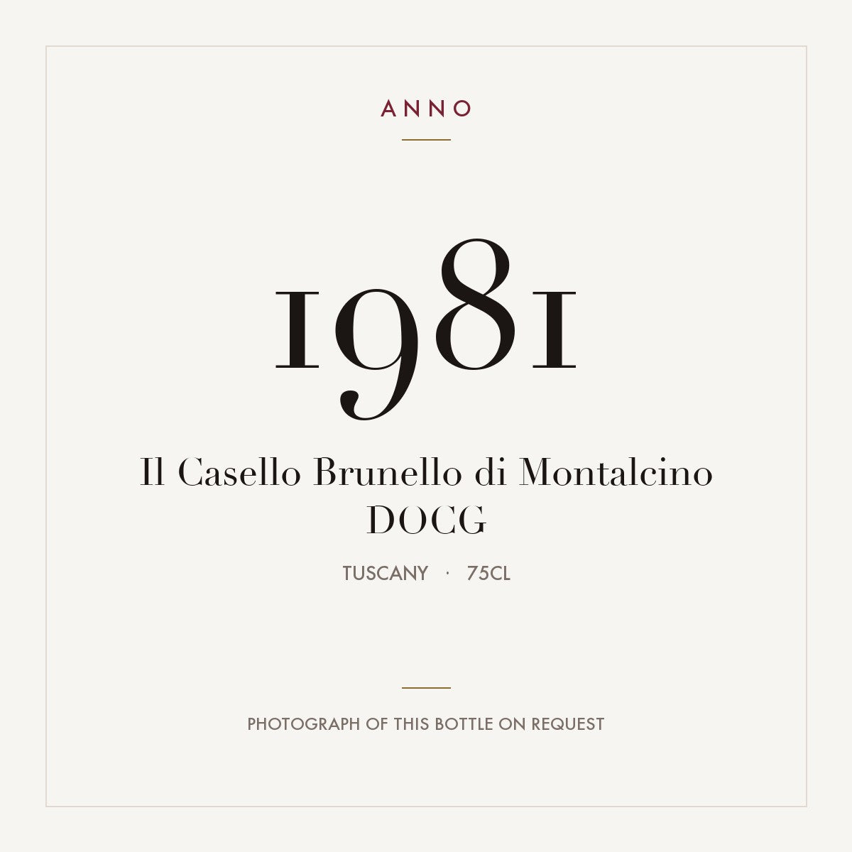 Il Casello Brunello di Montalcino 1981 DOCG 0,75l, Toskana — ANNO-Jahrgangskarte; Foto der tatsächlichen Flasche auf Anfrage