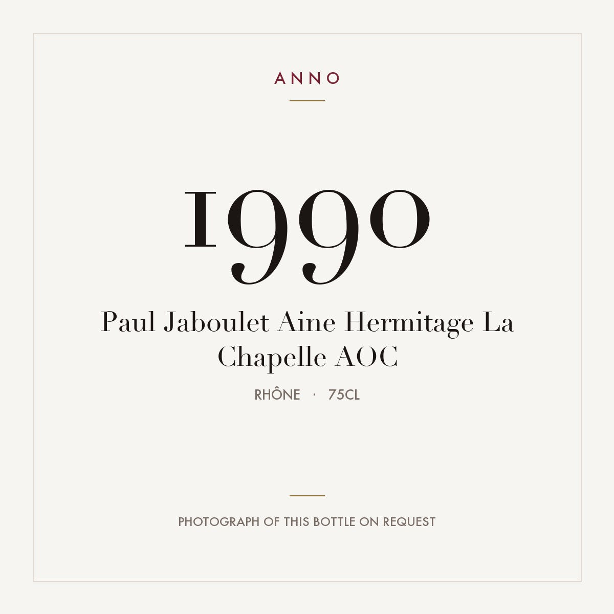 Paul Jaboulet Aine Hermitage La Chapelle 1990 AOC 0,75l, Рона — карточка урожая ANNO; фото настоящей бутылки по запросу