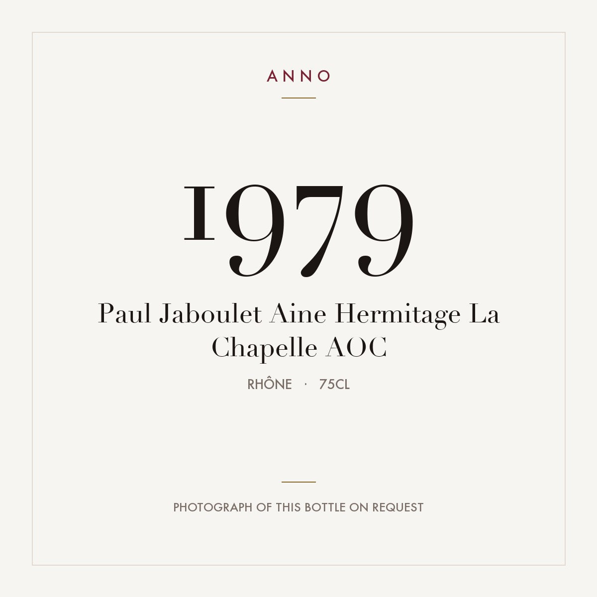Paul Jaboulet Aine Hermitage La Chapelle 1979 AOC 0,75l, Rodano — card dell'annata ANNO; foto della bottiglia reale disponibile su richiesta