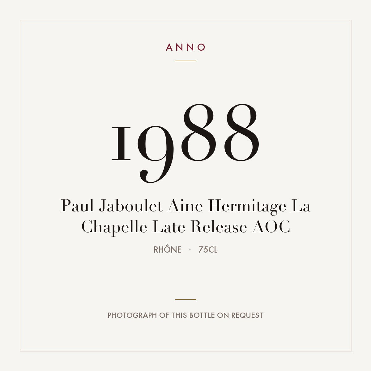 Paul Jaboulet Aine Hermitage La Chapelle Late Release 1988 AOC 0,75l, Ródano — cartão de colheita ANNO; fotografia da garrafa real disponível a pedido