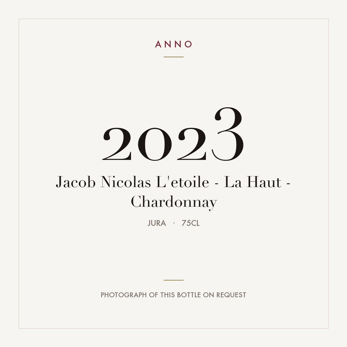 Jacob Nicolas L'etoile - La Haut - Chardonnay 2023 0,75l from Jura — ANNO vintage card; photograph of the actual bottle available on request