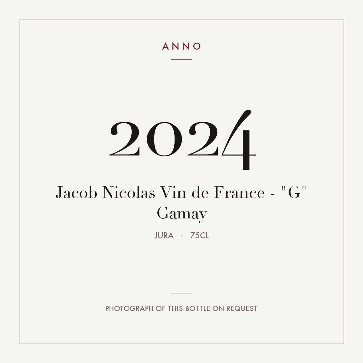 Jacob Nicolas Vin de France - "G" Gamay 2024 0,75l, Jura — cartão de colheita ANNO; fotografia da garrafa real disponível a pedido