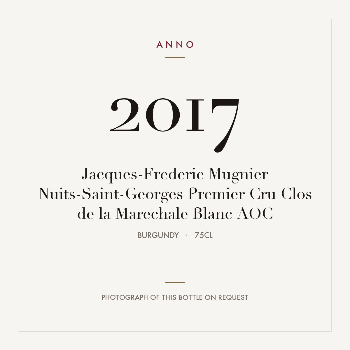Jacques-Frederic Mugnier Nuits-Saint-Georges Premier Cru Clos de la Marechale Blanc 2017 AOC 0,75l from Burgundy — ANNO vintage card; photograph of the actual bottle available on request