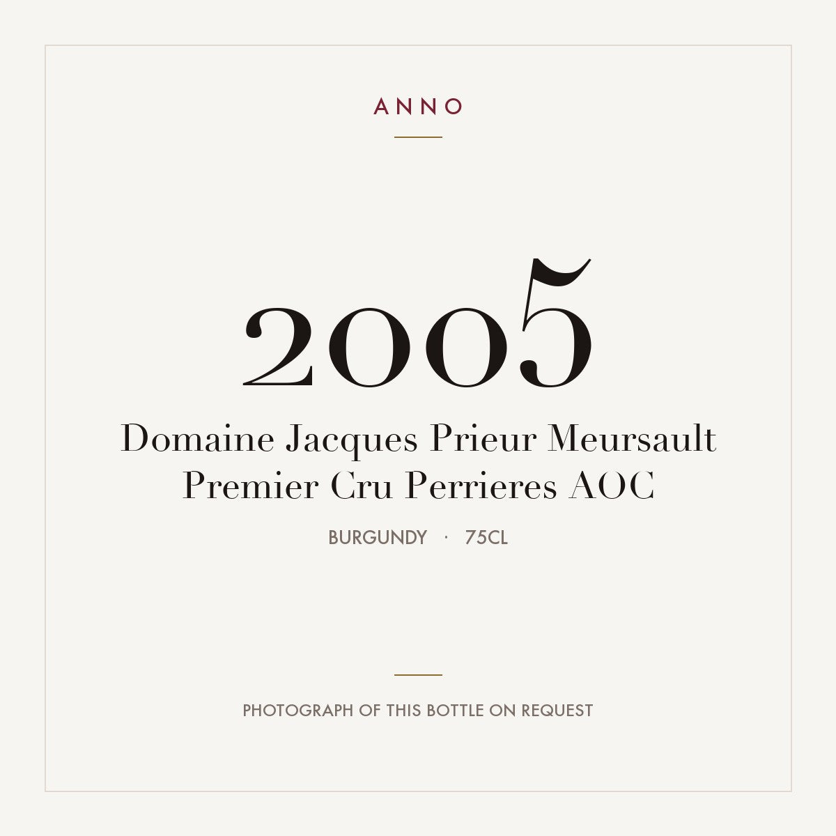 Domaine Jacques Prieur Meursault Premier Cru Perrieres 2005 AOC 0,75l, Bourgogne — ANNO-årgangskort; foto af den faktiske flaske på forespørgsel