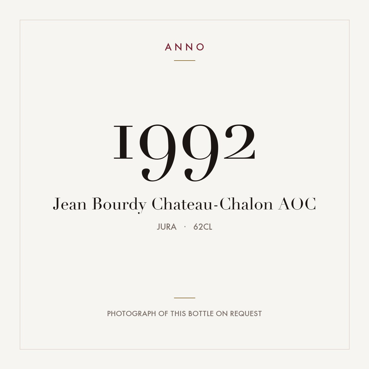 Jean Bourdy Chateau-Chalon 1992 AOC 0,62l, Jura — ANNO-årgangskort; foto af den faktiske flaske på forespørgsel